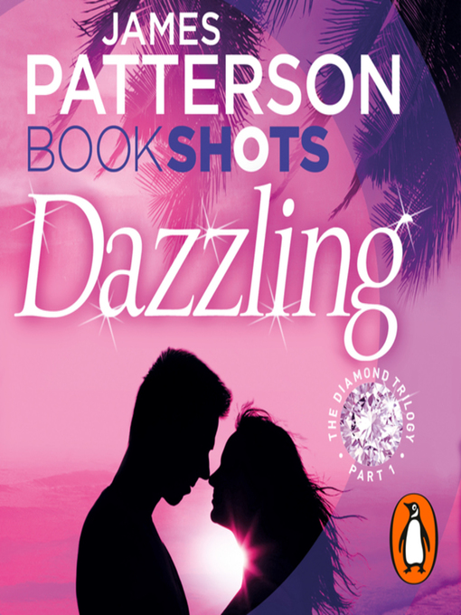Title details for Dazzling by James Patterson - Available
